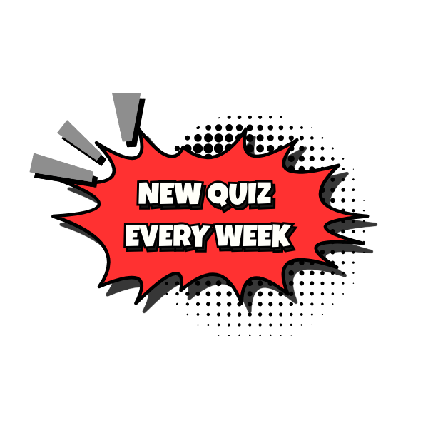 New quiz every week