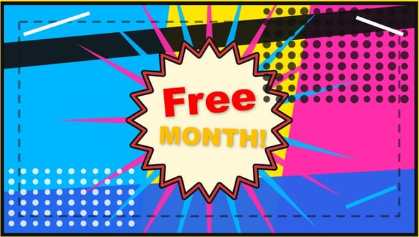 Have a Free Month On Us